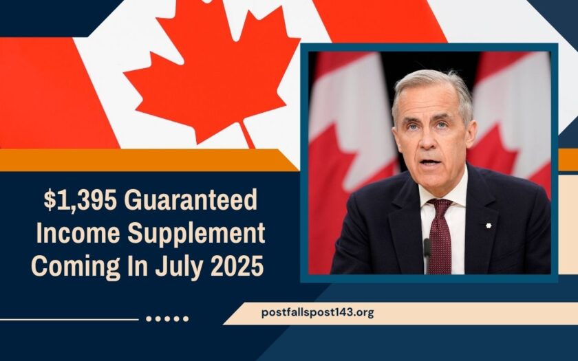 $1,395 Guaranteed Income Supplement Coming In July 2025 – See Your CRA Deposit Date Now!