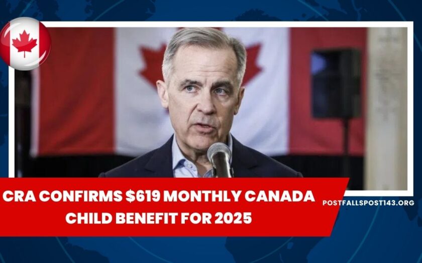 CRA Confirms $619 Monthly Canada Child Benefit For 2025 – Full Payment Schedule Inside