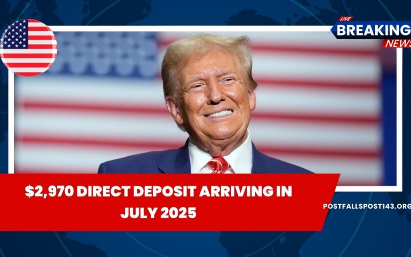 $2,970 Direct Deposit Arriving In July 2025 – Who’s Eligible And When To Expect Payment