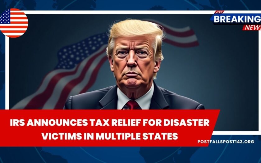 IRS Announces Tax Relief For Disaster Victims In Multiple States – Check If You’re Eligible