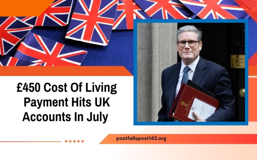 £450 Cost Of Living Payment Hits UK Accounts In July – Check If You Qualify