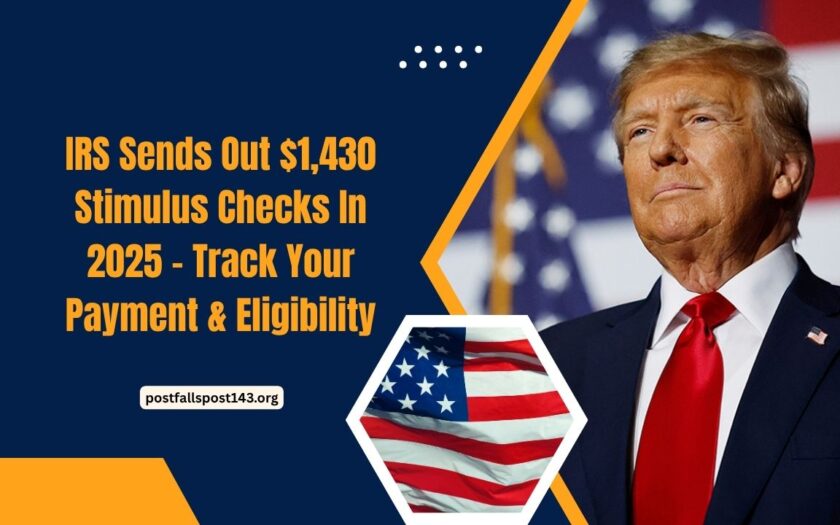 IRS Sends Out $1,430 Stimulus Checks In 2025 – Track Your Payment, Eligibility & Deadline Now