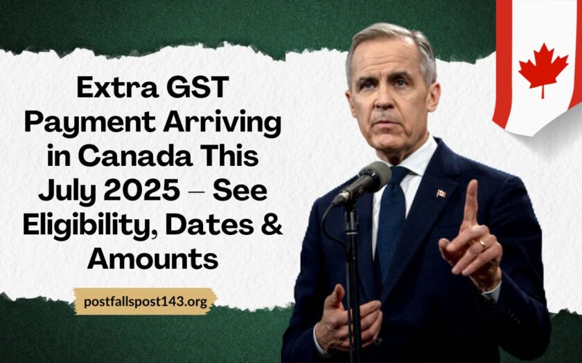 Extra GST Payment Arriving in Canada This July 2025 – See Eligibility, Dates & Amounts